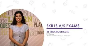 Skills Vs Exams By Rhea Rodrigues
